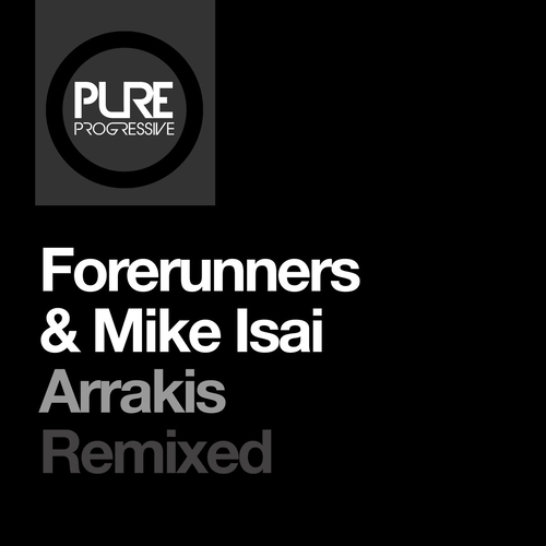 Forerunners & Mike Isai - Arrakis (Remixed) [PTP184]